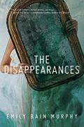Read The Disappearances, written by Emily Bain Murphy