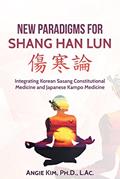 Read New Paradigms for Shang Han Lun, written by Angie Kim
