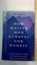 Read How Master Mou Removes Our Doubts: A Reader-Response Study and Translation of the Mou-tzu Li-huo lun (Buddhist Studies (Dis)), written by John P. Keenan