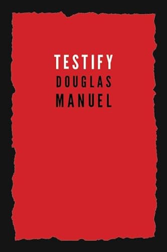 Read Testify, written by Douglas Manuel