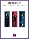 Read The Martins - Glorify/Edify/Testify, written by The Martins