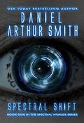 Read Spectral Shift (Spectral Worlds Book 1), written by Daniel Arthur Smith