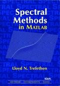 Read Spectral Methods in MATLAB (Software, Environments, Tools), written by Lloyd N. Trefethen