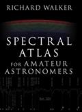 Read Spectral Atlas for Amateur Astronomers: A Guide to the Spectra of Astronomical Objects and Terrestrial Light Sources, written by Richard Walker