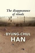 Read The Disappearance of Rituals: A Topology of the Present, written by Byung-Chul Han