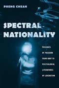 Read Spectral Nationality: Passages of Freedom from Kant to Postcolonial Literatures of Liberation, written by Pheng Cheah