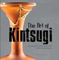 Read The Art of Kintsugi: Learning the Japanese Craft of Beautiful Repair, written by Alexandra Kitty