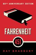 Read Fahrenheit 451, written by Ray Bradbury
