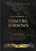 Read The Dictionary of Obscure Sorrows, written by John Koenig