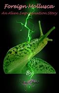 Read Foreign Mollusca: An Alien Impregnation Story, written by Sonic Sophie