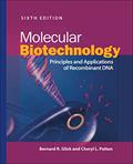 Read Molecular Biotechnology: Principles and Applications of Recombinant DNA (ASM Books), written by Bernard R. Glick; Cheryl L. Patten