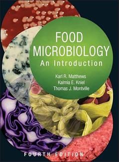 Food Microbiology: An Introduction (ASM Books), written by Karl R. Matthews; Kalmia E. Kniel; Thomas J. Montville