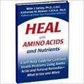 Read Heal with Amino Acids and Nutrients : A Self-Help Guide for Common Health Proble, written by Billie Jay Sahley; Katherine M. Birkner