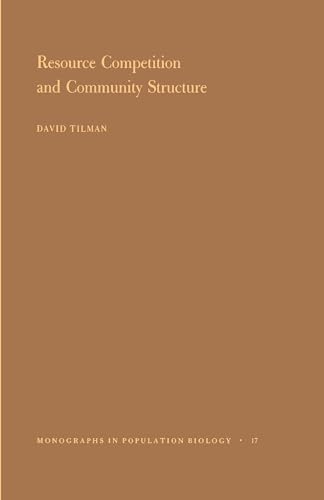 Read Resource Competition and Community Structure. (MPB-17), written by David Tilman