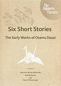 Read Six Short Stories: The Early Works of Osamu Dazai, written by Osamu Dazai Read Six Short Stories: The Early Works of Osamu Dazai, written by Osamu Dazai