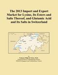 Read The 2013 Import and Export Market for Lysine, Its Esters and Salts Thereof, and Glutamic Acid and Its Salts in Switzerland, written by Icon Group International