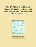 Read The 2013 Import and Export Market for Lysine, Its Esters and Salts Thereof, and Glutamic Acid and Its Salts in Taiwan, written by Icon Group International
