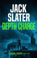 Read Depth Charge (Jason Trapp Thrillers), written by Jack Slater