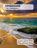 Read EPHESIANS for Notetakers: Super Giant Print, King James Today, written by Paula Nafziger