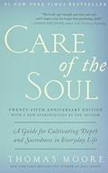 Read Care of the Soul, Twenty-fifth Anniversary Ed: A Guide for Cultivating Depth and Sacredness in Everyday Life, written by Thomas Moore