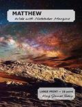Read MATTHEW Wide with Notetaker Margins: LARGE PRINT - 18 point, King James Today, written by Paula Nafziger