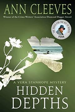 Hidden Depths: A Vera Stanhope Mystery (Vera Stanhope, 3), written by Ann Cleeves