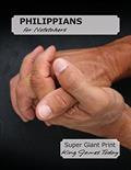 Read PHILIPPIANS for Notetakers: Super Giant Print-28 point, King James Today, written by Paula Nafziger