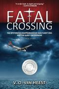 Read Fatal Crossing: The Mysterious Disappearance of NWA Flight 2501 and the Quest for Answers, written by V. O. VAN HEEST