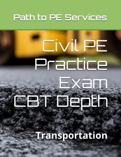 Read Civil PE Practice Exam: CBT Transportation Depth, written by Path to PE Services; Path to PE Services