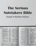 Read The Serious Notetakers Bible: Gospel of Matthew Edition, written by Barry L Davis