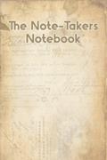 Read The Note-Takers Notebook: 120-page, Corell Notes, 6x9 inches. Popular with universities and high school students and professors., written by A J Bower
