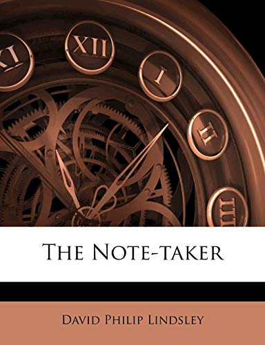 Read The Note-Taker, written by David Philip Lindsley