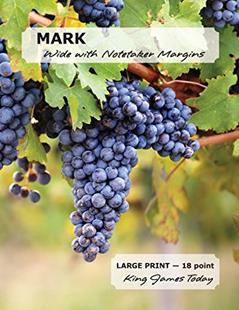 MARK Wide with Notetaker Margins: LARGE PRINT - 18 point, King James TodayT, written by Paula Nafziger