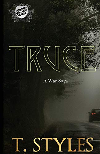 Read Truce (The Cartel Publications Presents): A War Saga (War Series), written by T. Styles