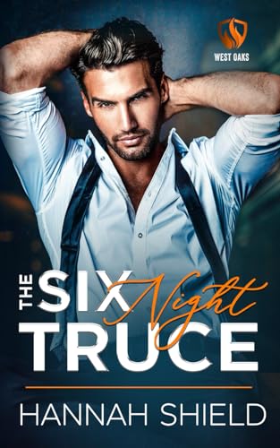 Read The Six Night Truce (West Oaks Heroes), written by Hannah Shield