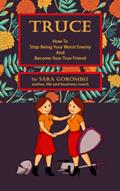 Read Truce: How to Stop Being Your Worst Enemy and Become Your True Friend, written by Sára Görömbei