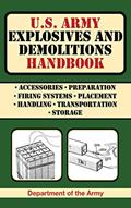 Read U.S. Army Explosives and Demolitions Handbook (US Army Survival), written by U.S. Department of the Army