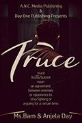 Read Truce, written by Ms. Bam; Anjela Day