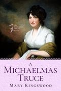 Read A Michaelmas Truce (The Mercer's House Book 4), written by Mary Kingswood