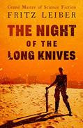 Read The Night of the Long Knives, written by Fritz Leiber