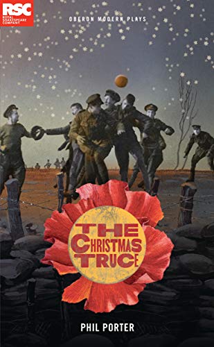 Read The Christmas Truce (Oberon Modern Plays), written by Phil Porter