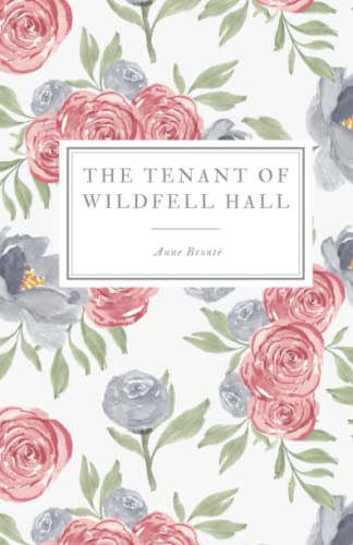Read The Tenant of Wildfell Hall (Emrynn Classics), written by Anne Brontë