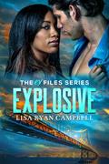 Read Explosive: A Steamy Romantic Suspense (The Ex Files), written by Lisa Ryan Campbell