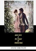 Read Agnes Grey & The Tenant Of Wildfell Hall, Anne Brontë, written by Anne Brontë Read Agnes Grey & The Tenant Of Wildfell Hall, Anne Brontë, written by Anne Brontë