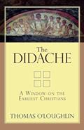 Read The Didache: A Window on the Earliest Christians, written by Thomas O'Loughlin