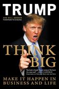 Read Think Big: Make It Happen in Business and Life, written by Donald Trump; Bill Zanker Read Think Big: Make It Happen in Business and Life, written by Donald Trump; Bill Zanker