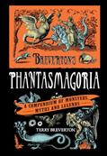 Read Breverton's Phantasmagoria: A Compendium Of Monsters, Myths And Legends, written by Terry Breverton