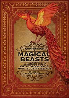 The Compendium of Magical Beasts: An Anatomical Study of Cryptozoology's Most Elusive Beings, written by Dr. Veronica Wigberht-Blackwater; Melissa Brinks