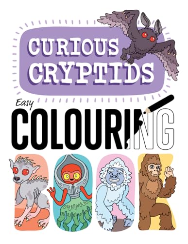 Read CURIOUS CRYPTIDS - Easy Colouring Book (For Kids and Adults), written by Victoria Barron