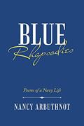 Read Blue Rhapsodies: Poems of a Navy Life, written by Nancy Arbuthnot Read Blue Rhapsodies: Poems of a Navy Life, written by Nancy Arbuthnot